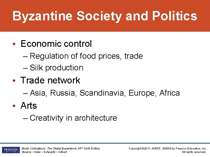 Byzantine Society and Politics • Economic control – Regulation of food prices, trade – Byzantine Society and Politics • Economic control – Regulation of food prices, trade –