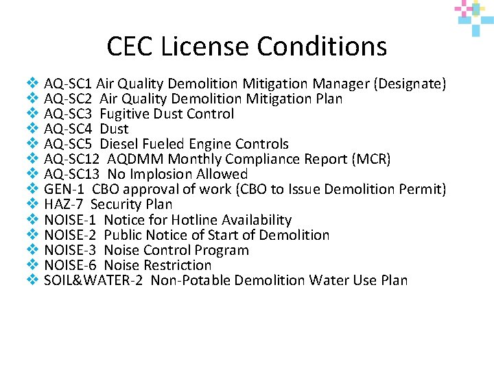 CEC License Conditions v AQ-SC 1 Air Quality Demolition Mitigation Manager (Designate) v AQ-SC