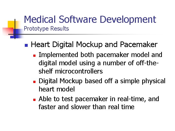Medical Software Development Prototype Results n Heart Digital Mockup and Pacemaker n n n