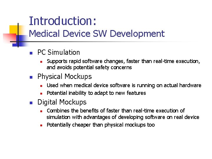 Introduction: Medical Device SW Development n PC Simulation n n Physical Mockups n n