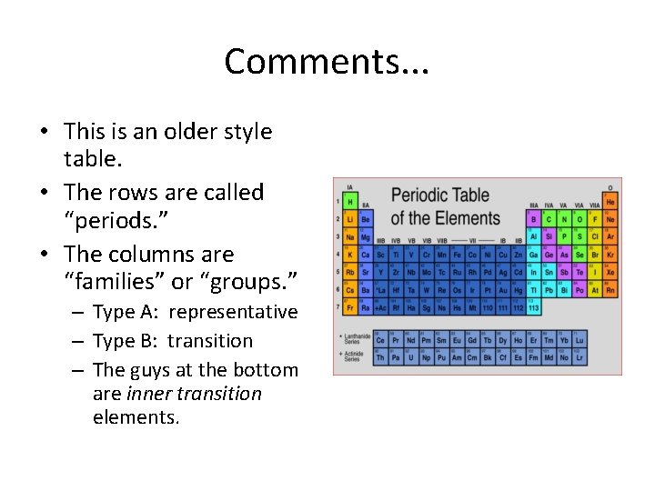 Comments. . . • This is an older style table. • The rows are