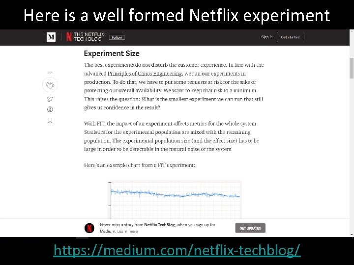 Here is a well formed Netflix experiment https: //medium. com/netflix-techblog/ 