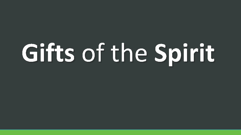 Gifts of the Spirit 