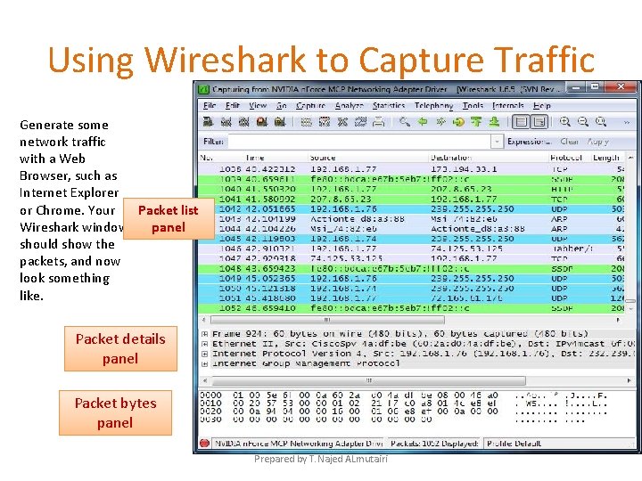  • Using Wireshark to Capture Traffic Generate some network traffic with a Web