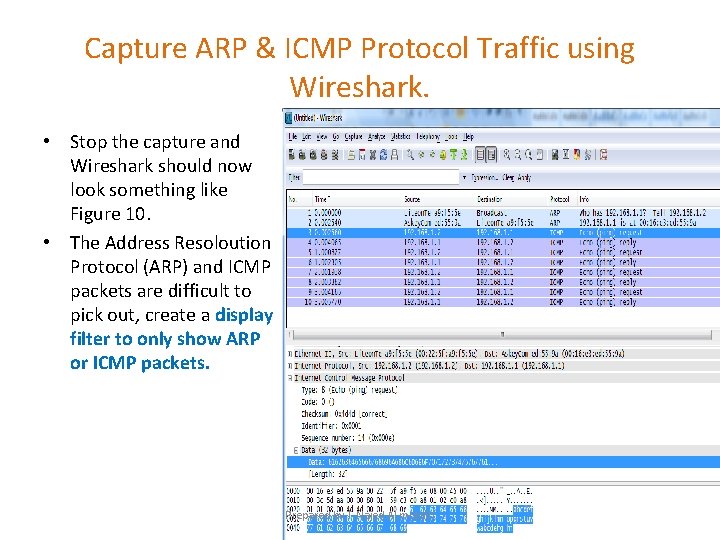 Capture ARP & ICMP Protocol Traffic using Wireshark. • Stop the capture and Wireshark