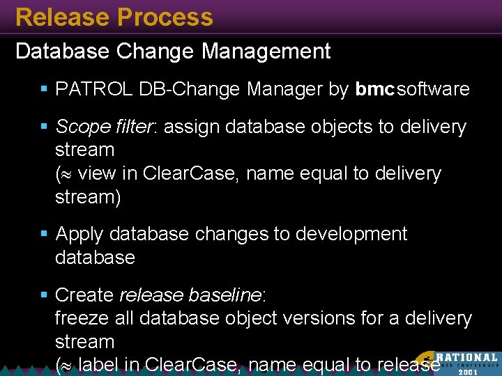 Release Process Database Change Management § PATROL DB-Change Manager by bmc software § Scope