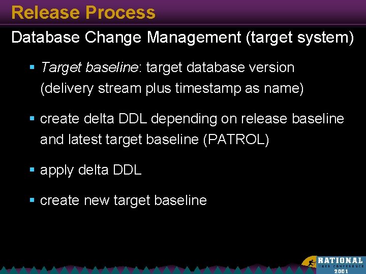 Release Process Database Change Management (target system) § Target baseline: target database version (delivery