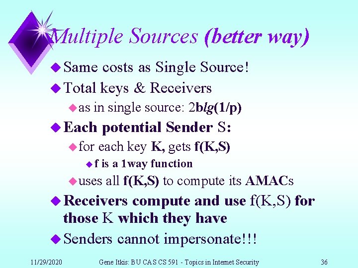 Multiple Sources (better way) u Same costs as Single Source! u Total keys &