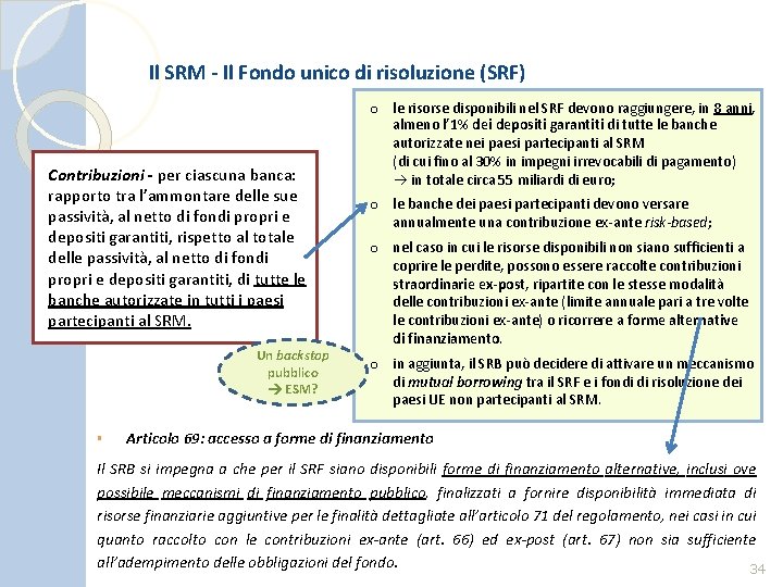 Il SRM - Il Fondo unico di risoluzione (SRF) Contribuzioni - per ciascuna banca: