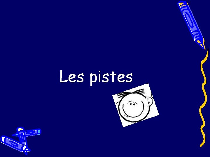 Les pistes 