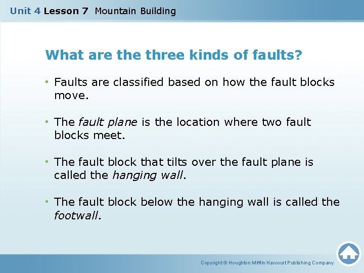 Unit 4 Lesson 7 Mountain Building What are three kinds of faults? • Faults