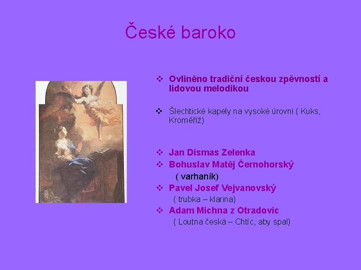 České baroko v Ovliněno tradiční českou zpěvností a lidovou melodikou v Šlechtické kapely na