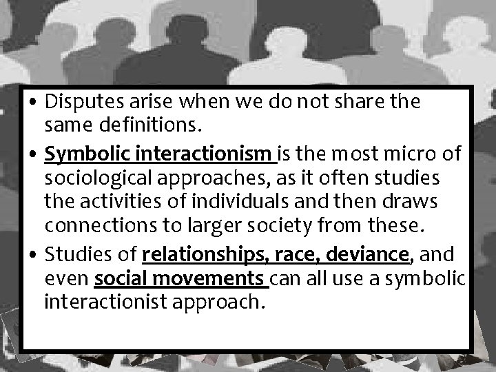  • Disputes arise when we do not share the same definitions. • Symbolic