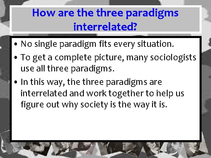 How are three paradigms interrelated? • No single paradigm fits every situation. • To How are three paradigms interrelated? • No single paradigm fits every situation. • To
