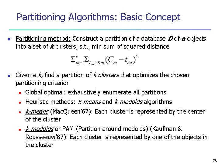 Partitioning Algorithms: Basic Concept n n Partitioning method: Construct a partition of a database