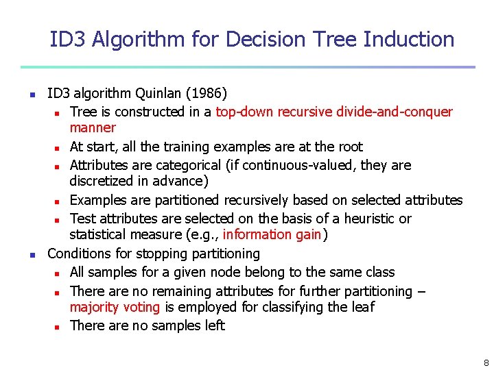 ID 3 Algorithm for Decision Tree Induction n n ID 3 algorithm Quinlan (1986)