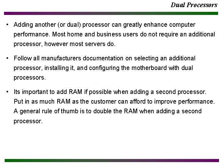 Dual Processors • Adding another (or dual) processor can greatly enhance computer performance. Most Dual Processors • Adding another (or dual) processor can greatly enhance computer performance. Most