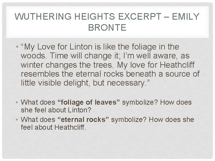 WUTHERING HEIGHTS EXCERPT – EMILY BRONTE • “My Love for Linton is like the