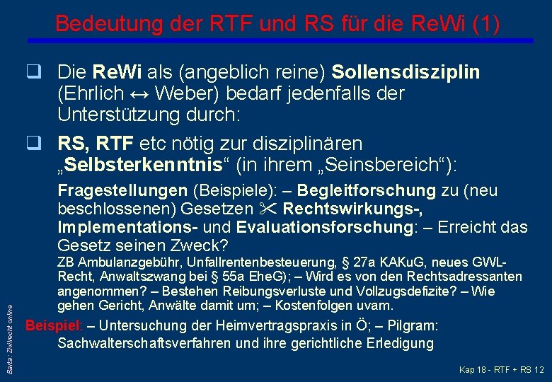 Bedeutung der RTF und RS für die Re. Wi (1) q Die Re. Wi