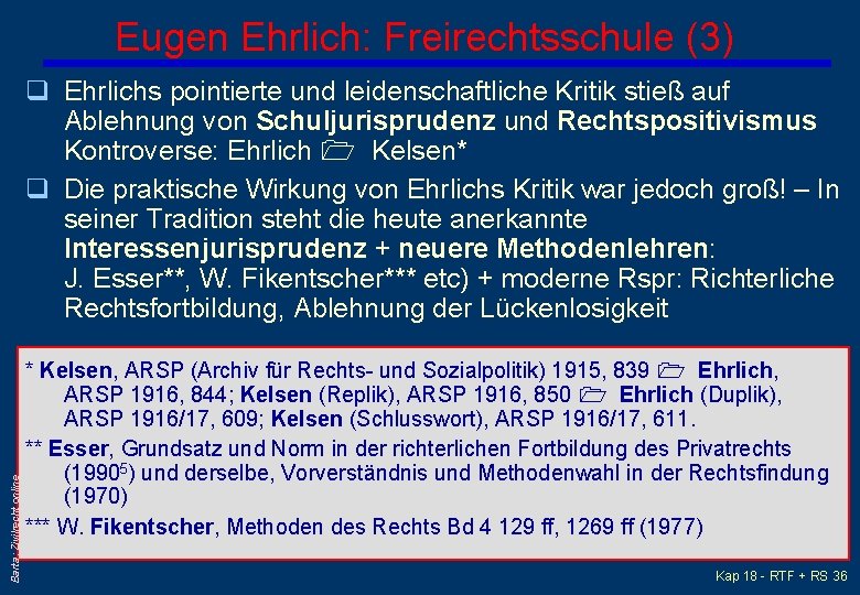 Eugen Ehrlich: Freirechtsschule (3) Barta: Zivilrecht online q Ehrlichs pointierte und leidenschaftliche Kritik stieß