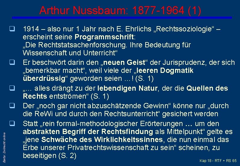 Barta: Zivilrecht online Arthur Nussbaum: 1877 -1964 (1) q 1914 – also nur 1