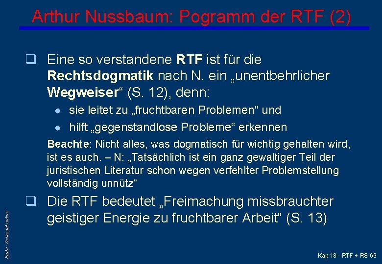 Arthur Nussbaum: Pogramm der RTF (2) q Eine so verstandene RTF ist für die