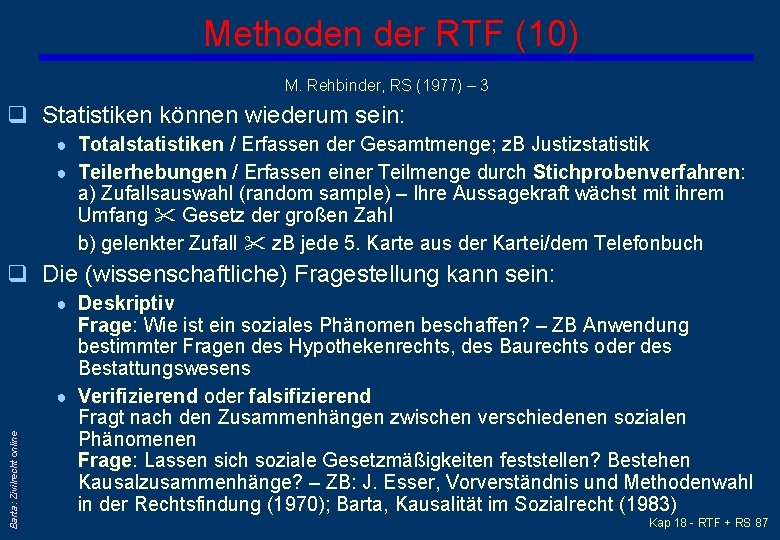 Methoden der RTF (10) M. Rehbinder, RS (1977) – 3 q Statistiken können wiederum