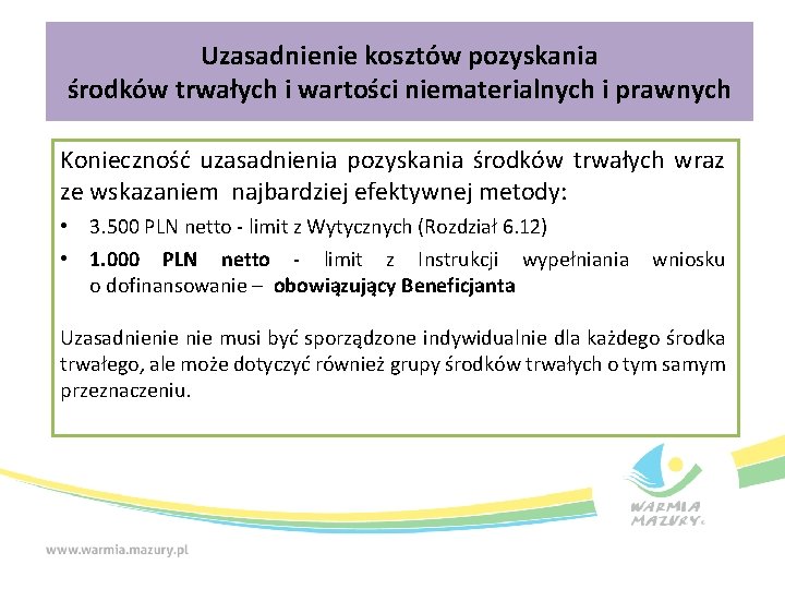 Uzasadnienie kosztów pozyskania środków trwałych i wartości niematerialnych i prawnych Konieczność uzasadnienia pozyskania środków