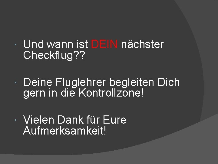  Und wann ist DEIN nächster Checkflug? ? Deine Fluglehrer begleiten Dich gern in