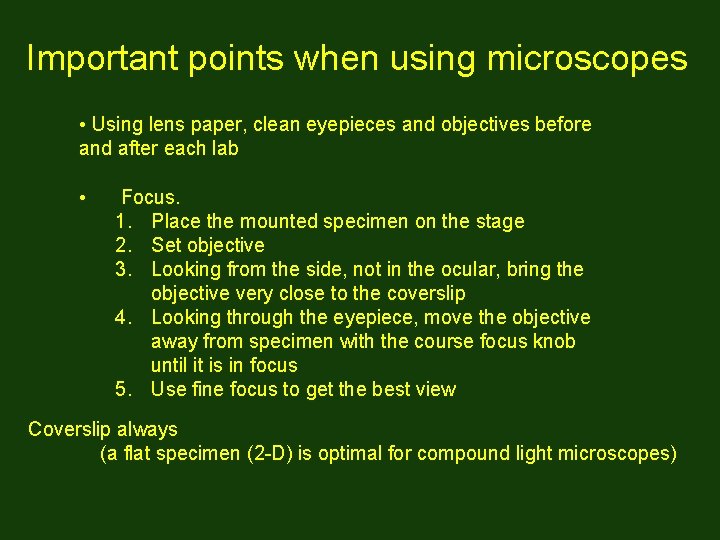 Important points when using microscopes • Using lens paper, clean eyepieces and objectives before