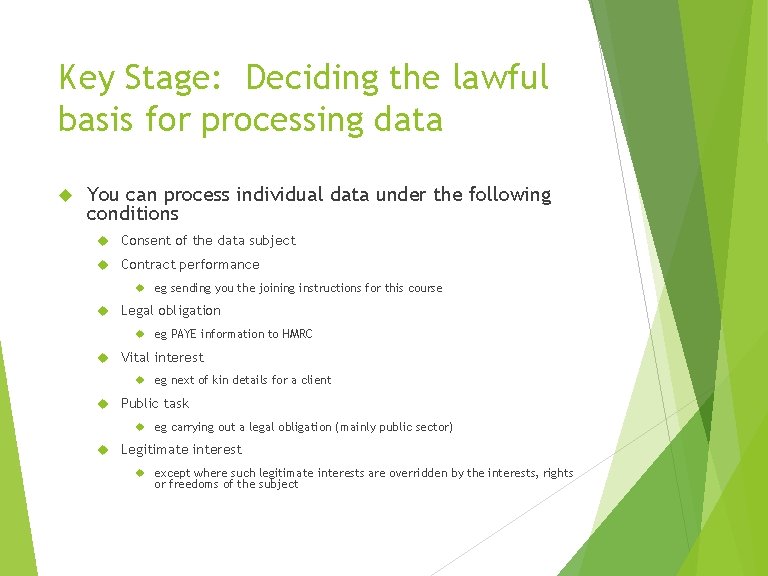 Key Stage: Deciding the lawful basis for processing data You can process individual data