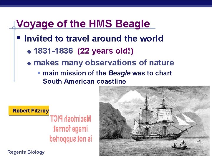 Voyage of the HMS Beagle § Invited to travel around the world 1831 -1836