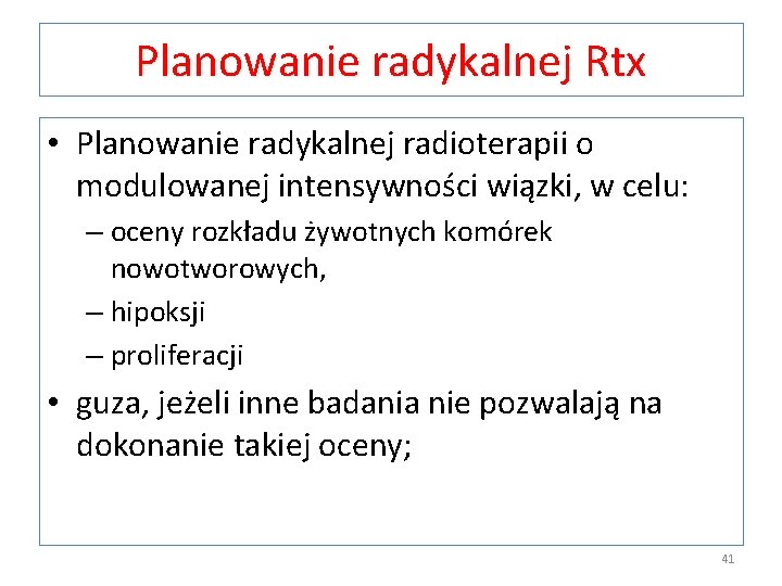 Planowanie radykalnej Rtx • Planowanie radykalnej radioterapii o modulowanej intensywności wiązki, w celu: –