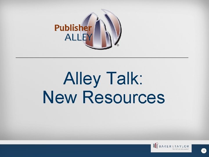 Publisher ALLEY Alley Talk: New Resources 13 