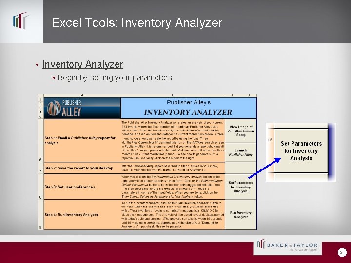 Excel Tools: Inventory Analyzer • Begin by setting your parameters 27 