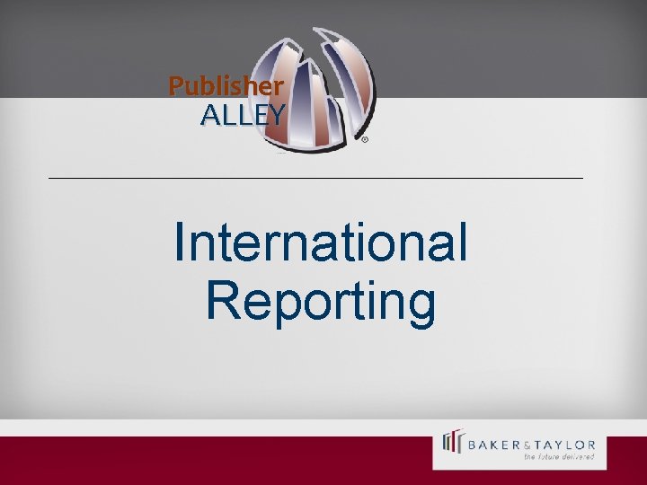 Publisher ALLEY International Reporting 