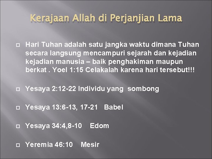 Kerajaan Allah di Perjanjian Lama Hari Tuhan adalah satu jangka waktu dimana Tuhan secara