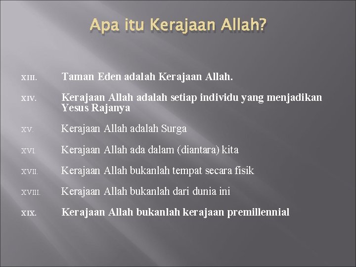 Apa itu Kerajaan Allah? XIII. Taman Eden adalah Kerajaan Allah. XIV. Kerajaan Allah adalah