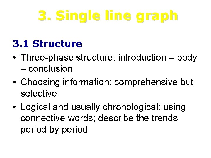 3. Single line graph 3. 1 Structure • Three-phase structure: introduction – body – 3. Single line graph 3. 1 Structure • Three-phase structure: introduction – body –