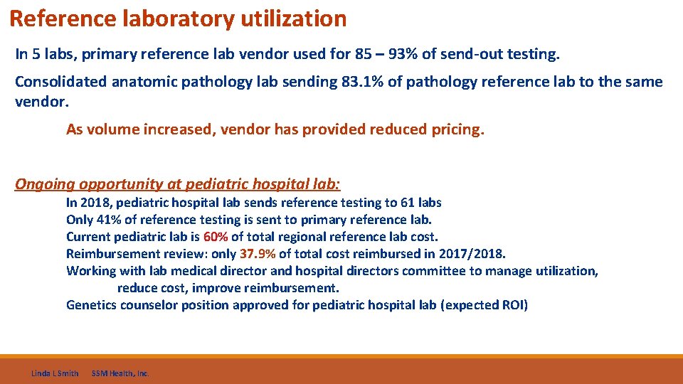 Reference laboratory utilization In 5 labs, primary reference lab vendor used for 85 –