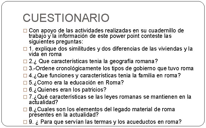 CUESTIONARIO � Con apoyo de las actividades realizadas en su cuadernillo de trabajo y