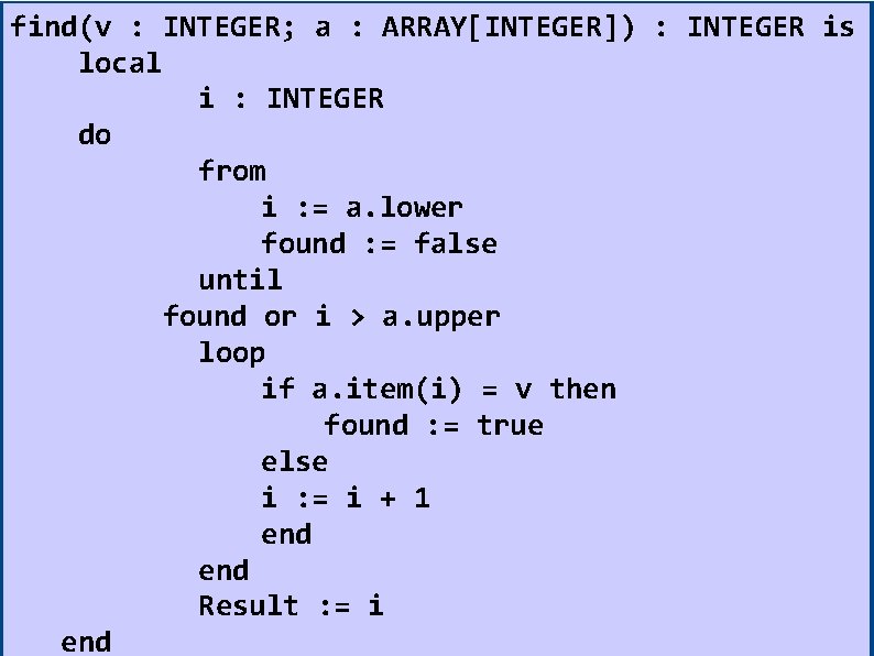 find(v : INTEGER; a : ARRAY[INTEGER]) : INTEGER is local i : INTEGER do