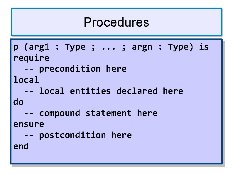 Procedures p (arg 1 : Type ; . . . ; argn : Type)