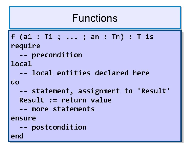 Functions f (a 1 : T 1 ; . . . ; an :