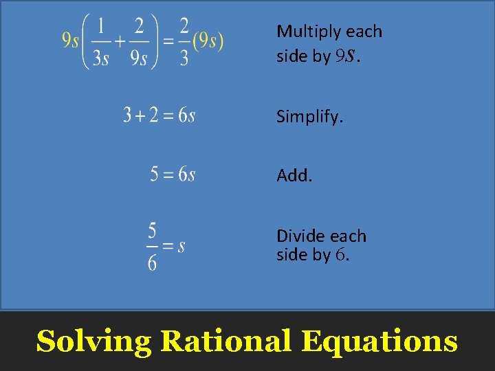 Multiply each side by 9 s. Simplify. Add. Divide each side by 6. Solving