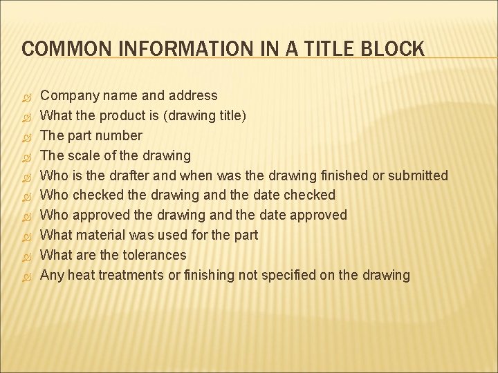 COMMON INFORMATION IN A TITLE BLOCK Company name and address What the product is