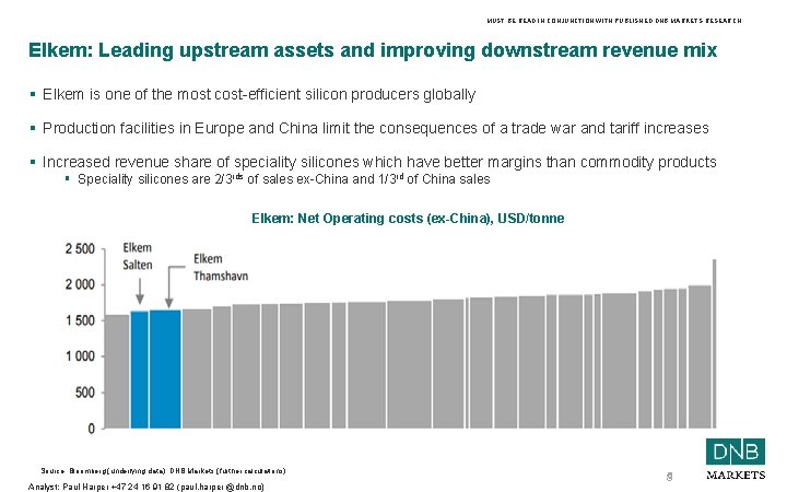 MUST BE READ IN CONJUNCTION WITH PUBLISHED DNB MARKETS RESEARCH Elkem: Leading upstream assets
