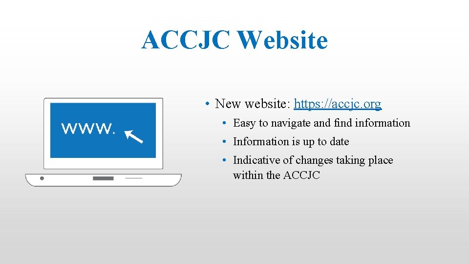 ACCJC Website • New website: https: //accjc. org • Easy to navigate and find