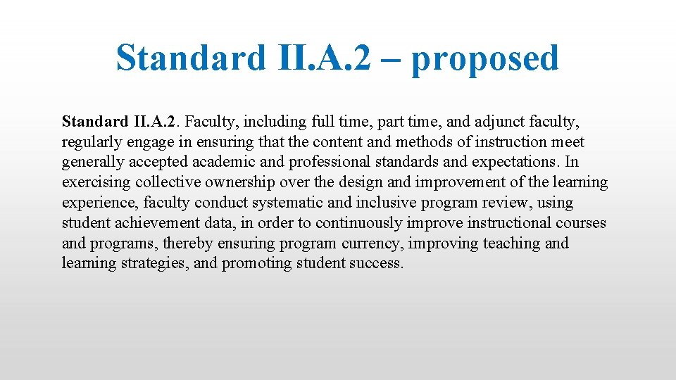 Standard II. A. 2 – proposed Standard II. A. 2. Faculty, including full time,