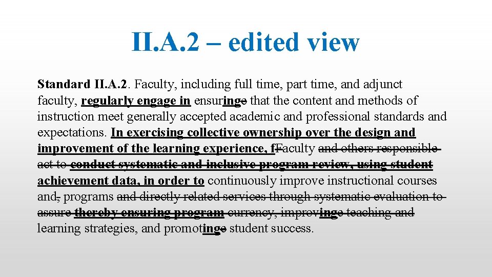 II. A. 2 – edited view Standard II. A. 2. Faculty, including full time,